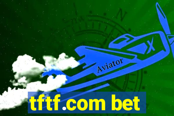 tftf.com bet